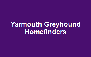 Yarmouth Greyhound Homefinders