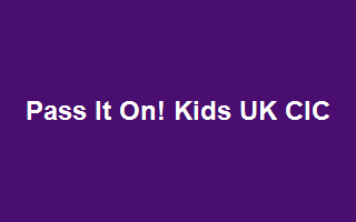 Pass It On! Kids UK CIC