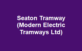 Seaton Tramway (Modern Electric Tramways Ltd)