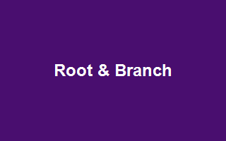 Root & Branch
