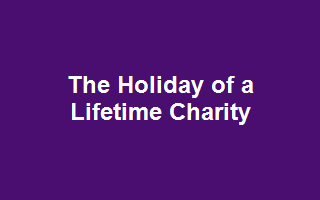 The Holiday of a Lifetime Charity