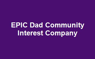 EPIC Dad Community Interest Company