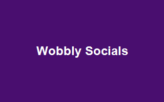 Wobbly Socials