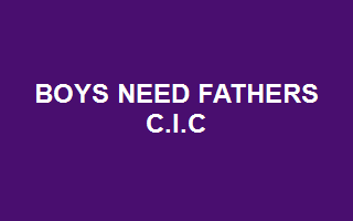 BOYS NEED FATHERS C.I.C