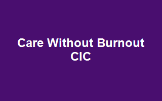 Care Without Burnout CIC