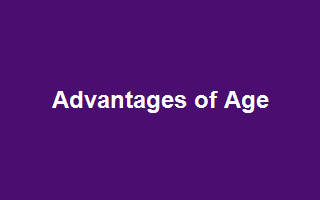 Advantages of Age - Redefining Ageing