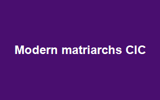 Modern matriarchs CIC