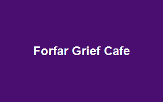 Forfar Grief Cafe