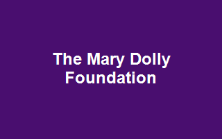 The Mary Dolly Foundation
