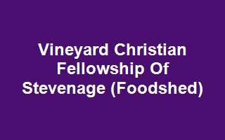 Vineyard Christian Fellowship Of Stevenage (Foodshed)