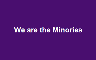 We are the Minories