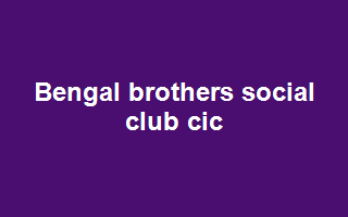 Bengal Brothers Social Club CIC
